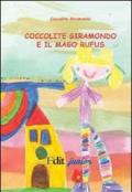 Coccolite giramondo e il mago Rufus. Con DVD