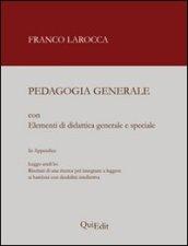 Pedagogia generale. Elementi di didattica generale e speciale