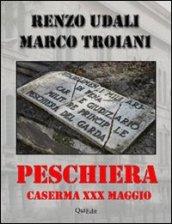 Peschiera. Caserma XXX maggio