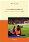 La narrazione sportiva. Comunicazione, giornalismo e gioco nella società di rete