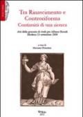 Tra Rinascimento e Controriforma. Continuità di una ricerca