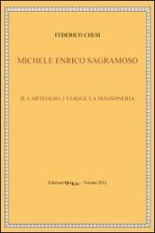 Michele Enrico Sagramoso. Il carteggio, i viaggi, la massoneria