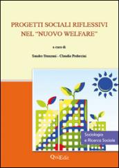 Progetti sociali riflessivi nel «nuovo welfare»