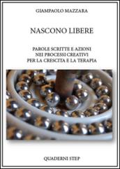 Nascono libere. La parola scritta si fa azione nei processi creativi per la crescita e la terapia