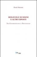 Molecole di sogni e altri esposti. Tra fenomenologia e psicoanalisi