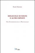 Molecole di sogni e altri esposti. Tra fenomenologia e psicoanalisi