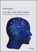 Con gli occhi della mente. Nuovi spazi per le nostre capacità percettive