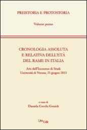 Cronologia assoluta e relativa dell'età del rame in Italia. Atti dell'Incontro di studi (Verona, 25 giugno 2013)