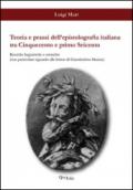 Teoria e prassi dell'epistolografia italiana tra Cinquecento e primo Seicento. Ricerche linguistiche e retoriche...