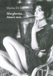 Margherita... Amore mio