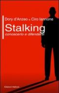 Stalking. Conoscerlo e difendersi