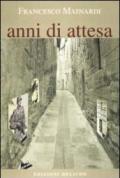 Anni di attesa