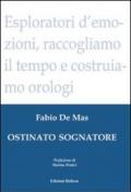 Ostinato sognatore