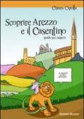 Scoprire Arezzo e il Casentino