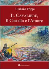 Il Cavaliere, il castello e l'amore