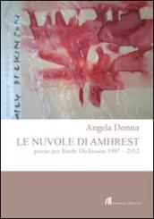 Le nuvole di Amhrest. Poesie di Emily Dickinson 1987-2012