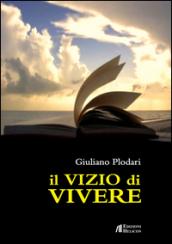 Il vizio di vivere