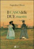 Il caso delle due maestre