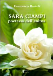 Sara Ciampi. Poetessa dell'anima