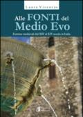 Alle fonti del Medio Evo. Fontane medievali dal XIII al XIV secolo in Italia