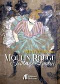 Moulin Rouge. Toulouse-Lautrec