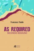 As required. Secondo bisogno