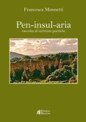 Pen-insul-aria. Raccolta di scritture poetiche