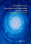 I racconti dell'impossibile ed altre storie. Divagazioni minime e pastiche