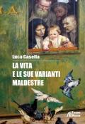 La vita e le sue varianti maldestre