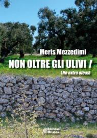 Non oltre gli ulivi! (Ne extra oleas)