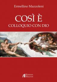 Così è. Colloquio con Dio