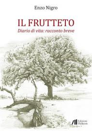 Il frutteto. Diario di vita: racconto breve