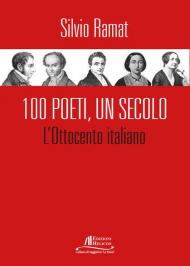 100 Poeti, un secolo. L'Ottocento italiano