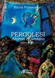 Pergolesi. Anima scurdata. Opera buffa