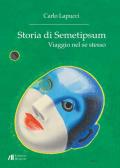 Storia di Semetipsum. Viaggio nel se stesso