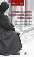 Storia delle donne «chianine» degli anni '50 vestite di nero. Fatti veri riconducibili alle vicende delle donne chianine del dopoguerra narrate dall'autore come testimone di allora ancora adolescente