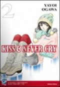 Kiss & never cry: 2