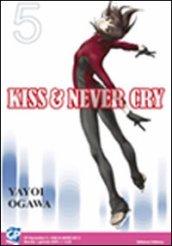 Kiss & never cry: 5