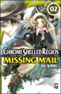 Chrome Shelled Regios. Missing Mail. 2.