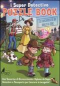 Puzzle book. Le inchieste di Max & Zoe. I Super detective. Con adesivi