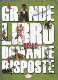 Il grande libro delle domande e risposte