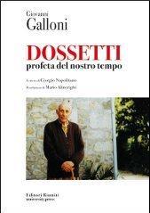 Dossetti. Profeta del nostro tempo