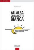 All'alba della Notte Bianca. Liberare la città dalla politica spettacolo e realizzare il bene comune