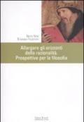 Allargare gli orizzonti. Prospettive per la filosofia. Atti del VI Simposio europeo dei docenti universitari (Roma, 5-8 giugno 2008)