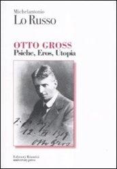 Otto Gross Psiche, Eros, Utopia