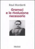 Gramsci e la rivoluzione necessaria