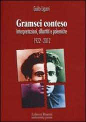 Gramsci conteso. Interpretazioni, dibattiti e polemiche 1922-2012