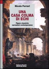 Una casa colma di echi. Figure classiche, narrazioni contemporanee