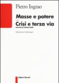 Masse e potere crisi e terza via