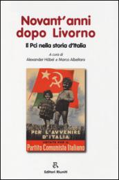 Novant'anni dopo Livorno. Il PCI nella storia d'Italia